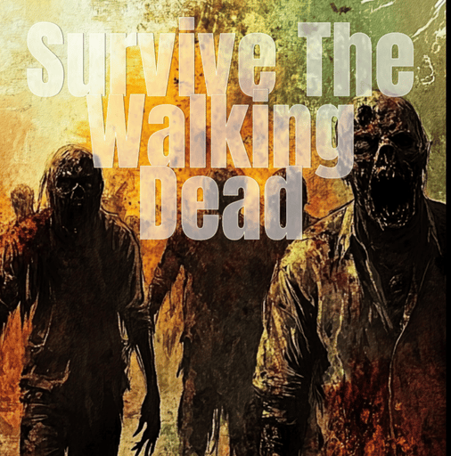 Survive The Walking Dead